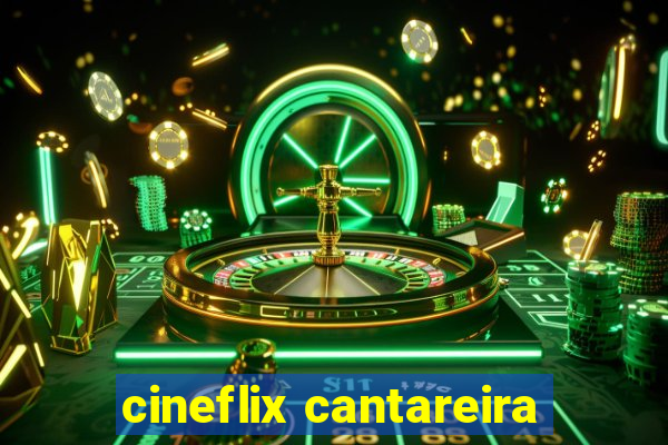 cineflix cantareira